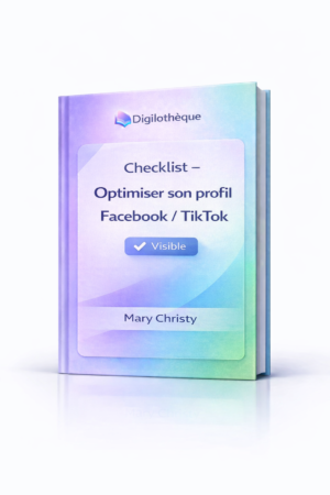 Checklist – Optimiser son profil Facebook/TikTok