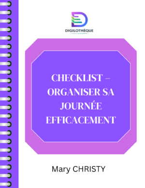 Checklist – Organiser sa journée efficacement