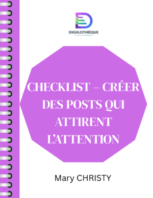 Checklist – Créer des posts qui attirent l’attention