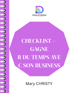 Checklist – Gagner du temps avec son business