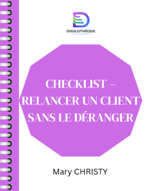 Checklist – Relancer un client sans le déranger