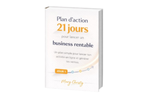 Plan d’actions 21 jours pour lancer un business digital