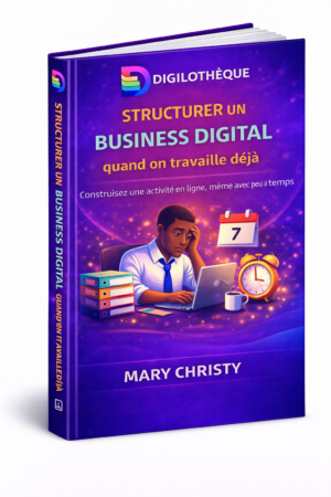 Structurer un business digital quand on travaille déjà