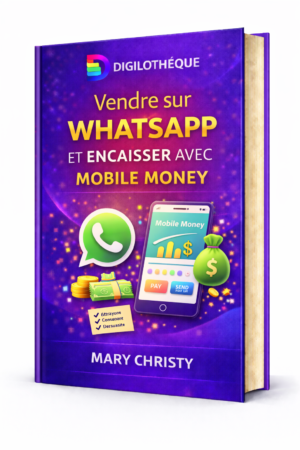 Vendre sur WhatsApp et encaisser avec Mobile Money