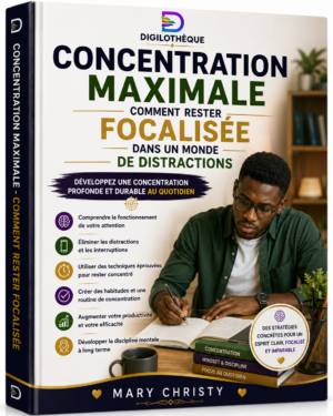Concentration maximale - comment rester focalisée dans un monde de distractions