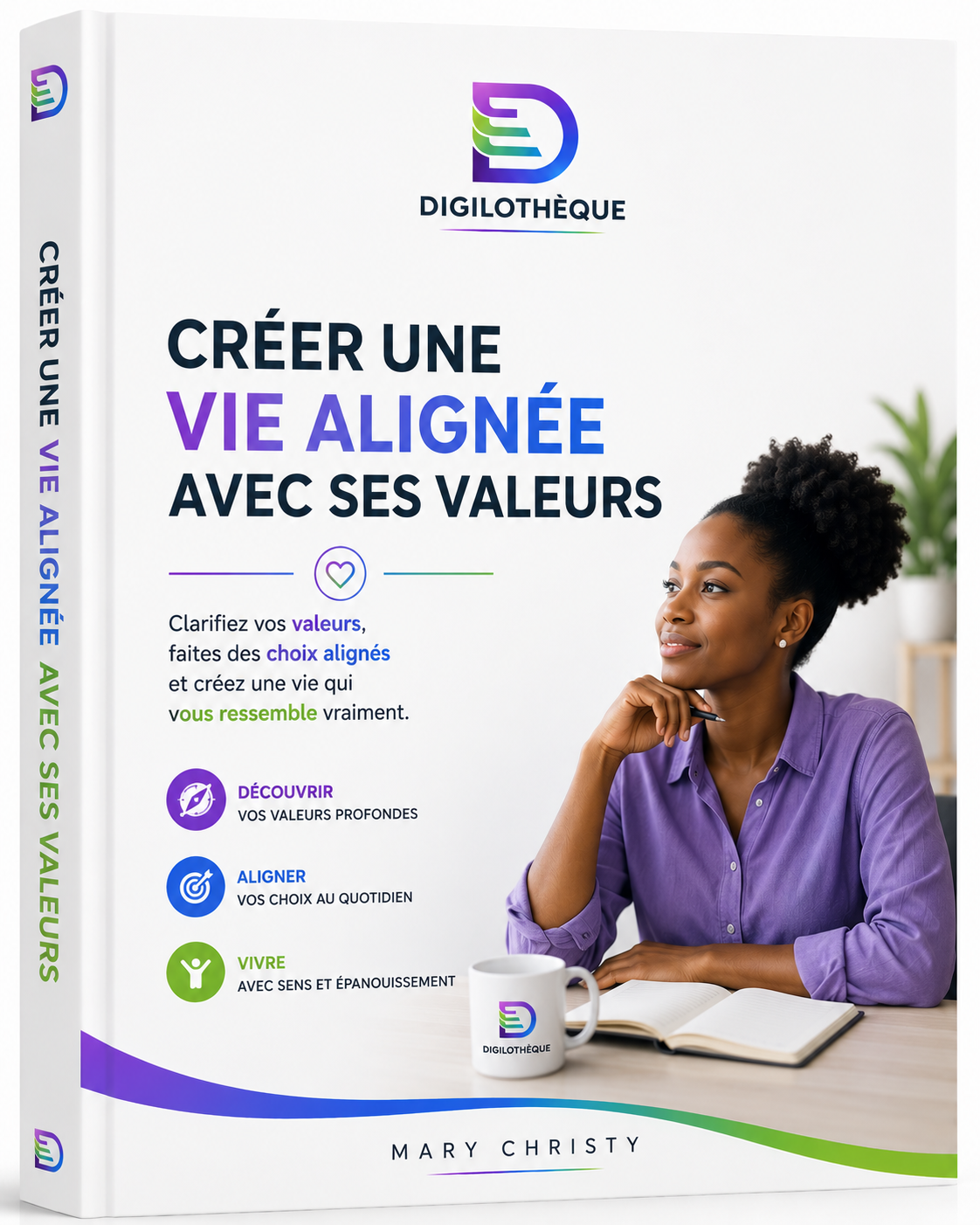 Créer une vie alignée avec ses valeurs