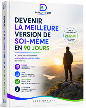 Devenir la meilleure version de soi en 90 jours