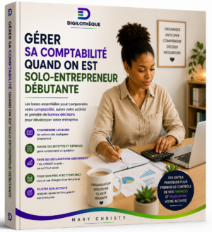 Gérer sa comptabilité quand on est solo-entrepreneur débutante
