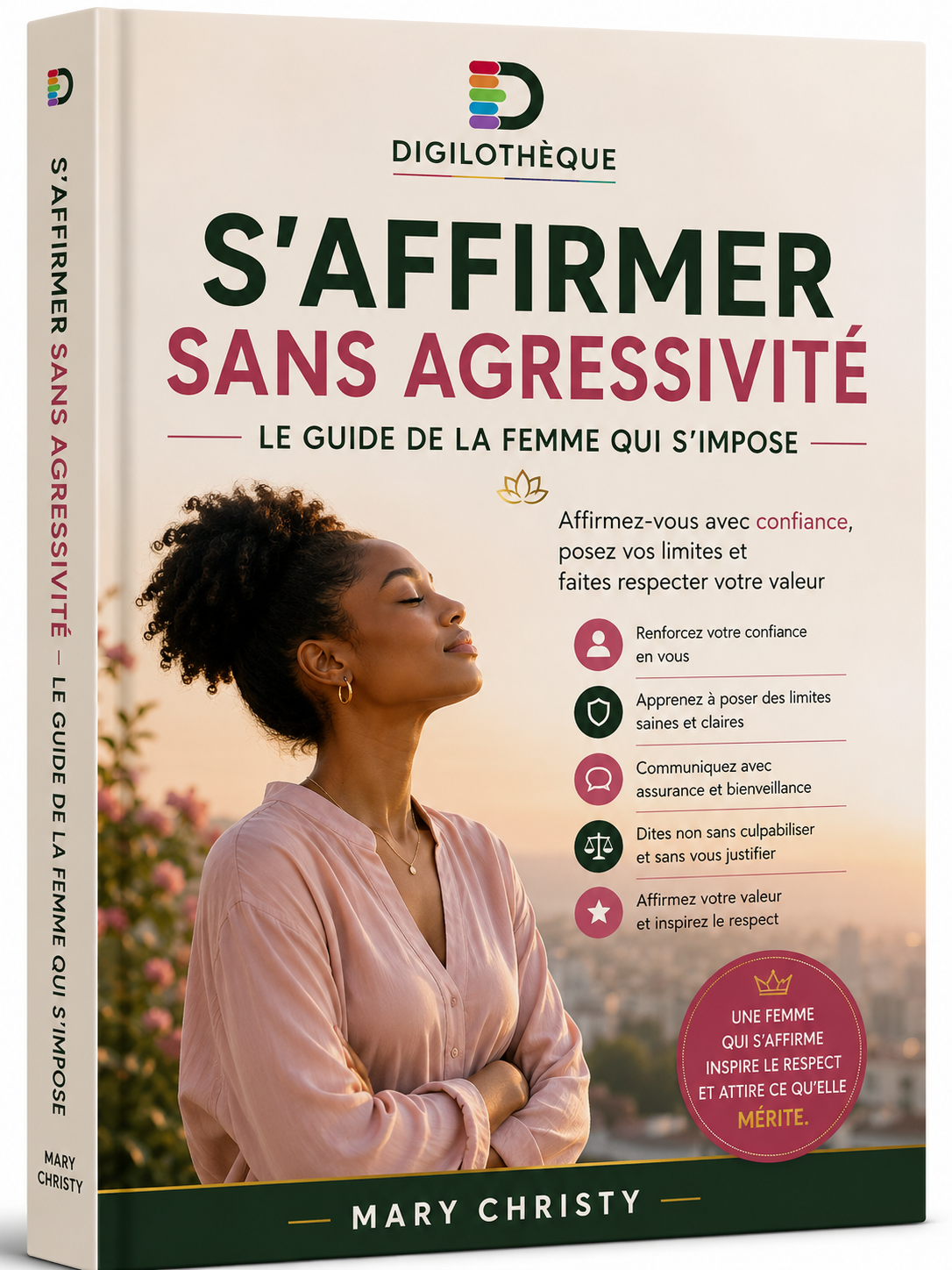 S'affirmer sans agressivité - le guide de la femme qui s'impose
