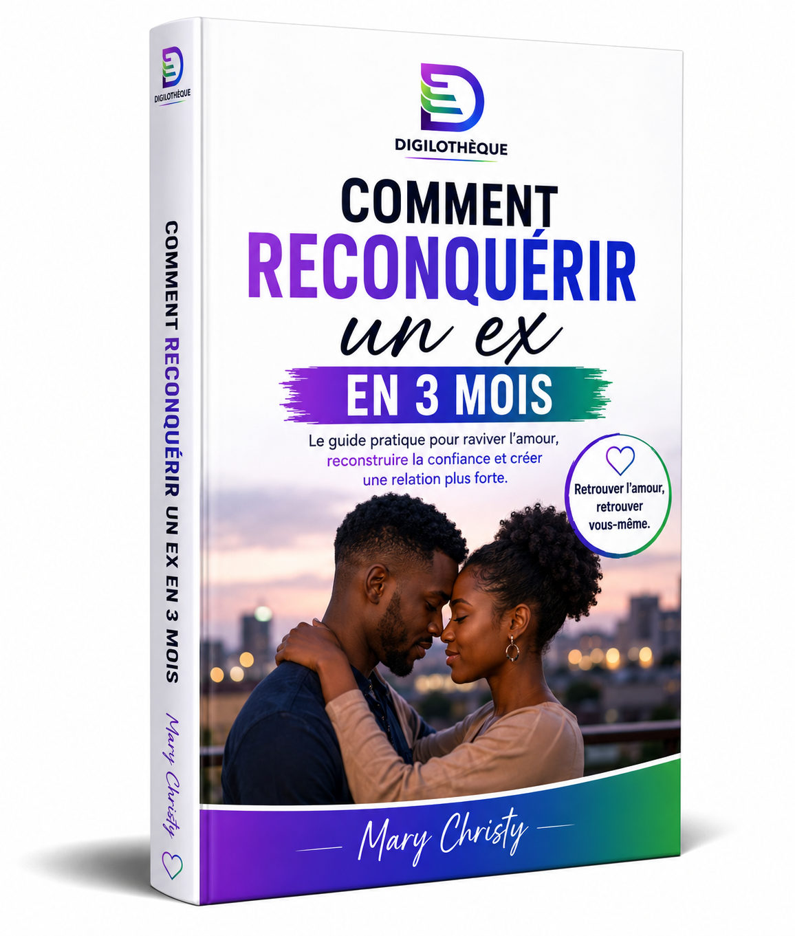 Comment reconquérir un ex en 3 mois