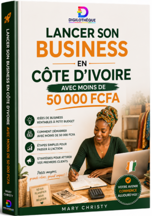 Lancer son business en Côte d'Ivoire avec moins de 50 000 FCFA