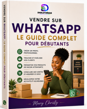 Vendre sur WhatsApp - le guide complet pour débutants