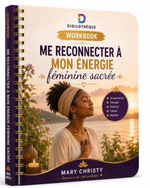 Workbook – Me reconnecter à mon énergie
